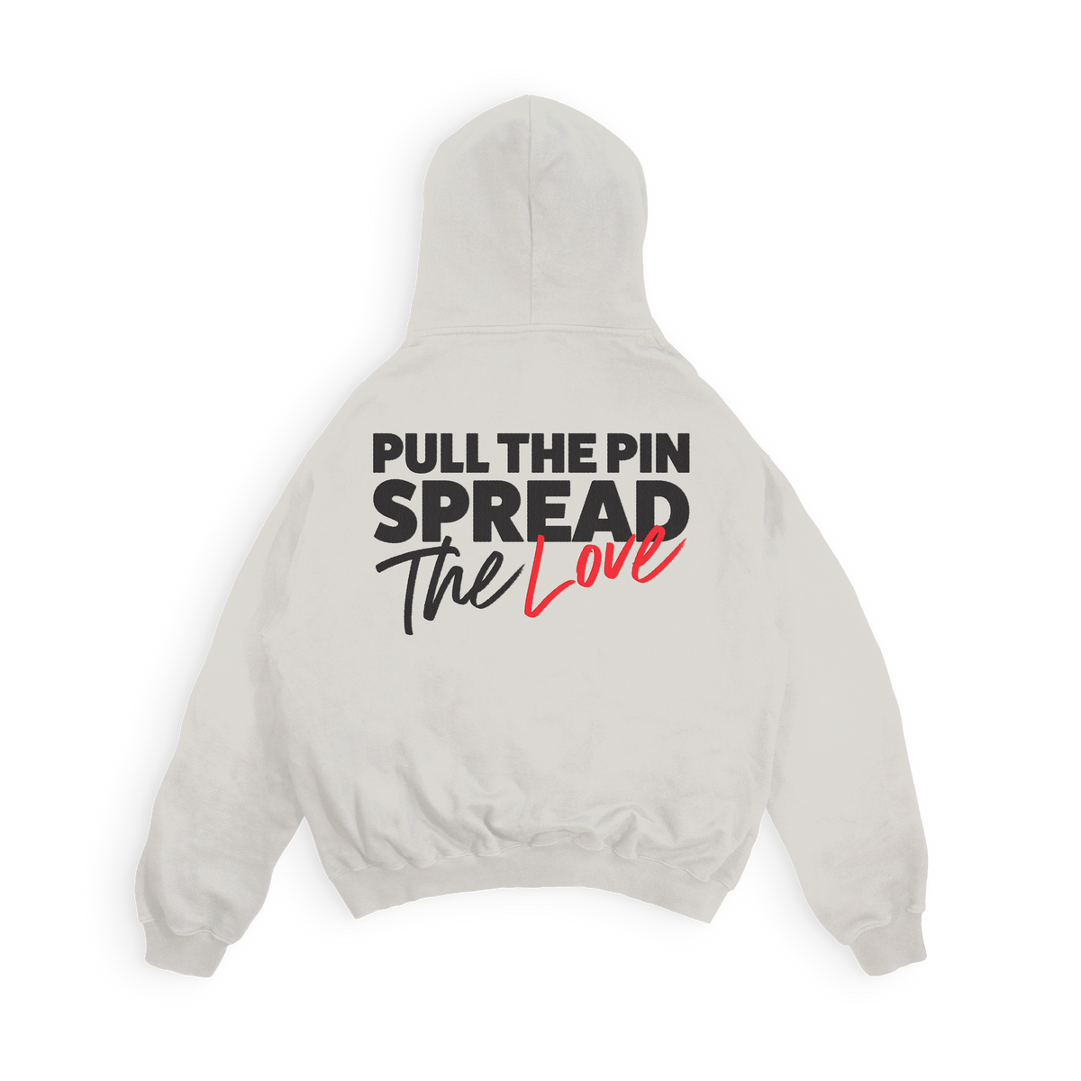 Pull the Pin. Spread the Love. Hoodie – Ivory Edition