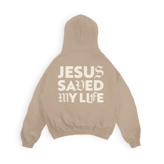 Jesus Saved My Life Hoodie — Sandstone Tan